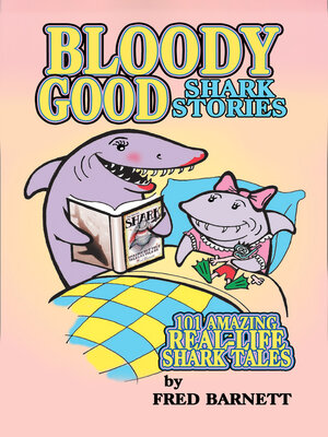 cover image of Bloody Good: True Shark Stories